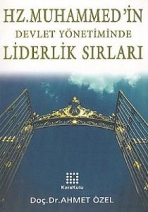 Hz. Muhammed'in Devlet Yönetiminde Liderlik Sırlar                                                                                                                                                                                                             