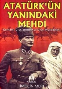 Atatürk'ün Yanındaki Mehdi                                                                                                                                                                                                                                     