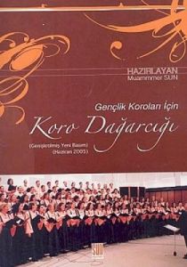 Koro Dağarcığı Gençlik Koroları İçin                                                                                                                                                                                                                           