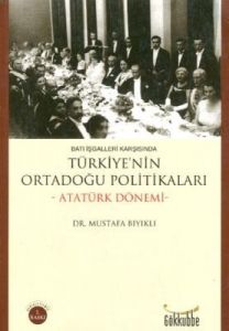 Batı İşgalleri Karşısında Türkiye'nin Ortadoğu Pol                                                                                                                                                                                                             