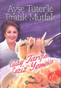 Ayşe Tüter'le Pratik Mutfak Kolay Tarifler Leziz Y                                                                                                                                                                                                             