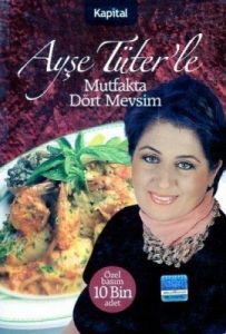 Ayşe Tüter'le Mutfakta Dört Mevsim                                                                                                                                                                                                                             