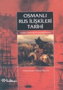 Osmanlı Rus İlişkileri Tarihi Ahmed Cavid Bey'in M                                                                                                                                                                                                             