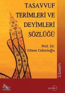 Tasavvuf Terimleri ve Deyimleri Sözlüğü                                                                                                                                                                                                                        