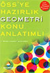 ÖSS'ye Hazırlık Geometri Konu Anlatımlı                                                                                                                                                                                                                        