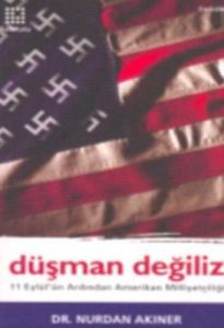 Düşman Değiliz: 11 Eylül Ardından Amerikan Milliye                                                                                                                                                                                                             