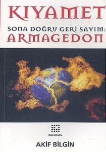 Kıyamet Sona Doğru Geri Sayım: Armagedon                                                                                                                                                                                                                       