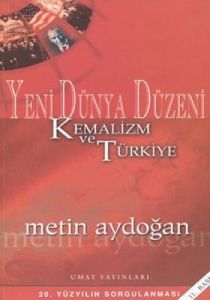 Yeni Dünya Düzeni Kemalizm ve Türkiye (2 Cilt Takı                                                                                                                                                                                                             