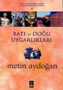 Batı ve Doğu Uygarlıkları                                                                                                                                                                                                                                      