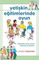 Yetişkin Eğitimlerinde Oyun                                                                                                                                                                                                                                    