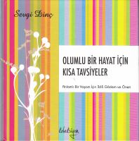 Olumlu Bir Hayat İçin Kısa Tavsiyeler                                                                                                                                                                                                                          