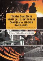 Türkiye Örneğinde Demir Çelik Sektöründe Dönüşüm Ve                                                                                                                                                                                                            