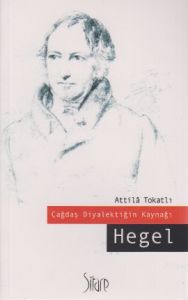 Çağdaş Diyalektiğin Kaynağı Hegel                                                                                                                                                                                                                              