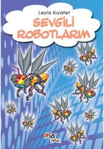 Sevgili Robotlarım                                                                                                                                                                                                                                             