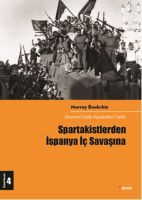 Spartakistlerden İspanya İç Savaşına                                                                                                                                                                                                                           