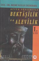 Bütün Yönleriyle Bektaşilik Ve Alevilik (1. Cilt)                                                                                                                                                                                                              