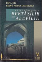 Bütün Yönleriyle Bektaşilik Ve Alevilik (5. Cilt)                                                                                                                                                                                                              