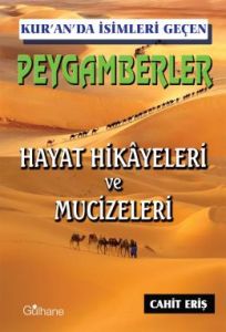 Kur'an'da İsmi Geçen Peygamberler Hayat Hikayeleri                                                                                                                                                                                                             