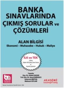 Banka Sınavlarında Çıkmış Sor. Ve Çöz. Alan Bilgis                                                                                                                                                                                                             