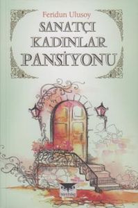 Sanatçı Kadınlar Pansiyonu                                                                                                                                                                                                                                     