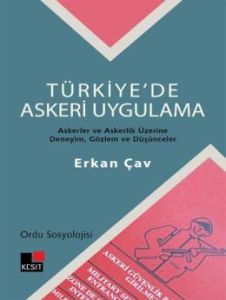 Türkiye'de Askeri Uygulama - Ordu Sosyolojisi                                                                                                                                                                                                                  