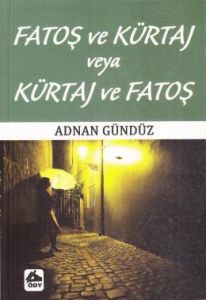 Fatoş Ve Kürtaş Veya Kürtaj Ve Fatoş                                                                                                                                                                                                                           