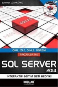 Projeler İle SQL Server 2014                                                                                                                                                                                                                                   