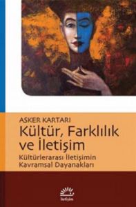 Kültür, Farklılık ve İletişim                                                                                                                                                                                                                                  