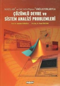 Matlab ve OrCad-PSpice Simülasyonlarıyla Çözümlü                                                                                                                                                                                                               