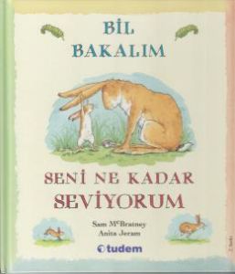 Bil Bakalım Seni Ne Kadar Seviyorum                                                                                                                                                                                                                            