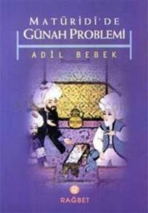 Matüridi'de Günah Problemi                                                                                                                                                                                                                                     