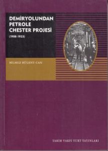 Demiryolundan Petrole Chester Projesi (1908-1923)                                                                                                                                                                                                              