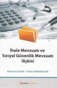 İhale Mevzuatı ve Sosyal Güvenlik Mevzuatı İlişki                                                                                                                                                                                                              