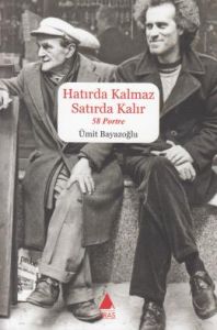 Hatırda Kalmaz Satırda Kalır                                                                                                                                                                                                                                   