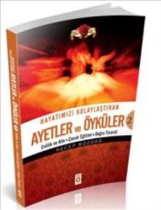 Hayatımızı Kolaylaştıran Ayetler ve Öyküleri 2                                                                                                                                                                                                                 