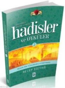 Hayatımızı Kolaylaştıran Hadisler ve Öyküler i2                                                                                                                                                                                                                