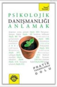 Psikolojik Danışmanlığı Anlamak                                                                                                                                                                                                                                