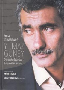 İmralı Günlerinde Yılmaz Güney                                                                                                                                                                                                                                 